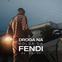 Droga na Bolsa da Fendi (Explicit)