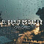 El Cielo Escucha