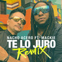 Te lo juro (Remix)