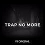 Trap No More