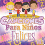 Canciones para Niños Felices Vol. 3