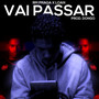 Vai Passar (Explicit)