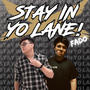 Stay in Yo Lane! (FADO Remix) [Explicit]