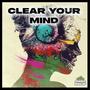 Clear Your Mind