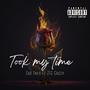 Took My Time (Explicit)