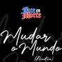 Mudar o mundo (Acústico)