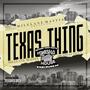 TEXAS THING REMIX (feat. MICHAEL 5000 WATTS) [Explicit]