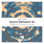 Space Between Us (ALMA AR Remix)