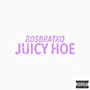 JUICY HOE
