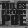 Miles From Poe (Explicit)