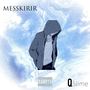 Messkirir (Explicit)