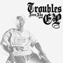 Troubles (Explicit)