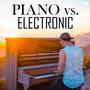 Piano vs. Electronic