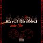 Enchanted (Explicit)