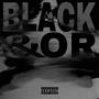 Black&Or (Explicit)