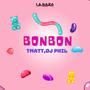 BONBON (feat. DJ PHIL)