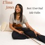 Best I Ever Had (Solo Violin)