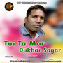 Tui Ta Mor Dukhar Sagar