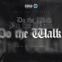 Do the Walk (feat. A.D.D.) [Explicit]