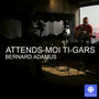 Attends-moi ti-gars - Single