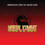 Mortal Kombat (Soundtrack from the Arcade Game) (2021 Remaster)