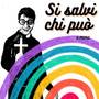 Si salvi chi può (Studio edit)