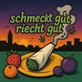 Schmeckt gut riecht gut (Explicit)