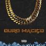 Ouro Maciço (Explicit)