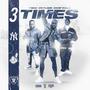 3 Times (feat. DW FLAME & Chi3f R3LLS) [Explicit]