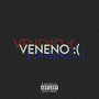 Veneno : ( (Explicit)