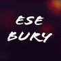 Ese Bury (Explicit)