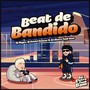 BEAT DE BANDIDO (Explicit)