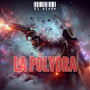 La Pólvora (Explicit)