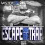 Escape from the trap (feat. Blu, Supreme Cerebral, Monstroe & Patrick Antonian) [Explicit]