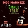 Small Talk (feat. MC Vox & Mad Man Smooth) [Explicit]