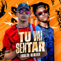 Tu Vai Sentar (Explicit)