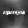 ALGUIEN MAS (feat. Jampiii)