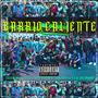 Barrio Caliente (feat. Alfa Real 27, Ell Cano, Tybu Reales & Ene Kalavera) [Explicit]