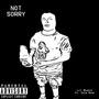 Not Sorry (feat. Cole Myer) (Explicit)