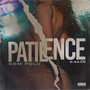 Patience (feat. D. Sean) [Explicit]