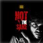 NOT THE SAME (Explicit)