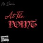 AT THE POINT (Explicit)