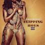 Flipping Hoes (Explicit)