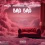 Bad Bad (feat. Fivestarbxnzo & Fivestardanny) [Explicit]