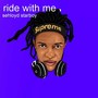 Ride with Me