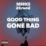 Good Thing Gone Bad (Explicit)