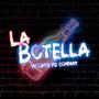 La Botella (Explicit)