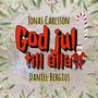 God jul till alla (feat. Daniel Bergius)