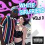 White Girlfriend (Explicit)