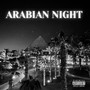 Arabian Night (Explicit)